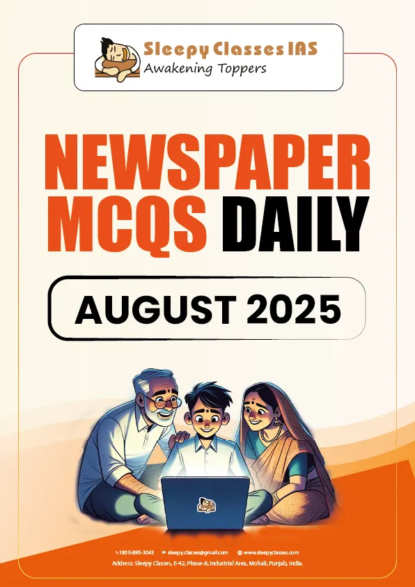 Daily Newspaper Current Affairs MCQs Compilation For UPSC  – August 2025
