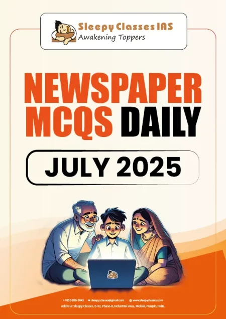 Daily Newspaper Current Affairs MCQs Compilation For UPSC  – July 2025