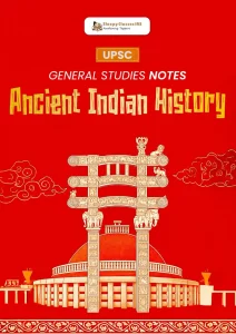 Ancient History – UPSC CSE General Studies Notes E-Book