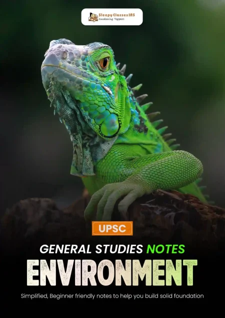Environment – UPSC CSE General Studies Notes E-Book