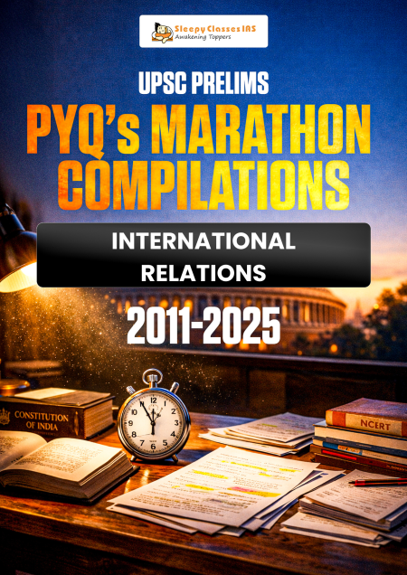 Marathon PYQs for UPSC Prelims - International Relations